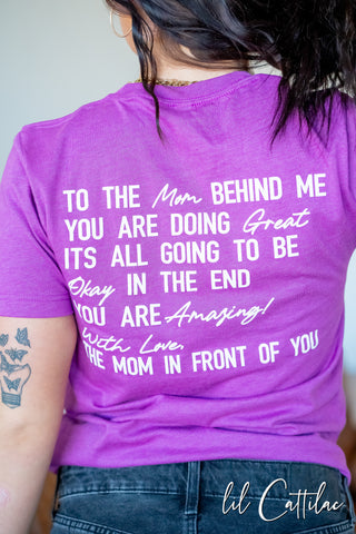 To the Mom Behind Me Tee