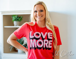 Love More - Valentines Tee